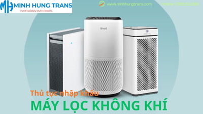 Thủ tục nhập khẩu máy lọc không khí