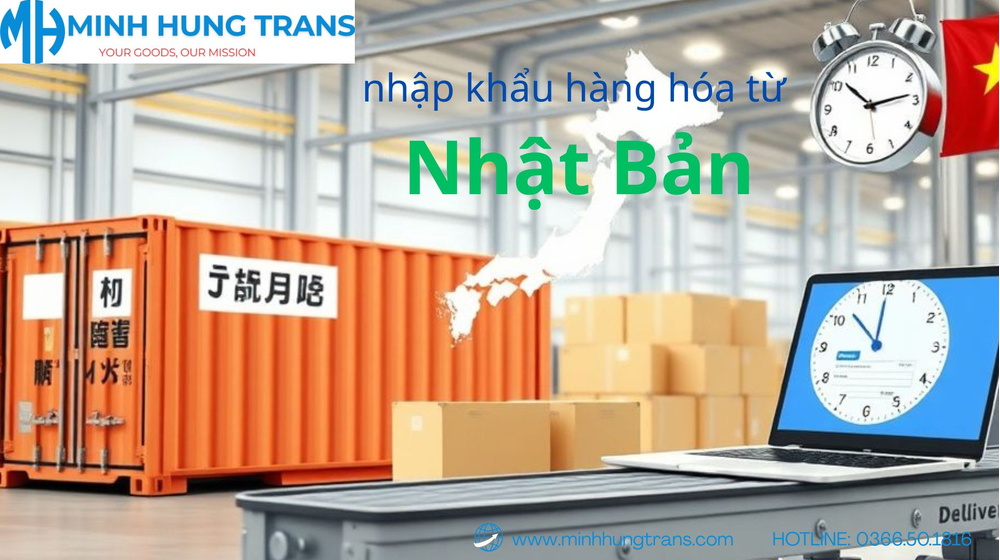 Thủ tục nhập khẩu hàng từ nhật bản - Hướng dẫn chi tiết và đầy đủ nhất